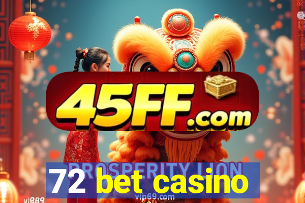 72 bet casino